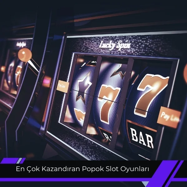 En Çok Kazandıran Popok Slot Oyunları